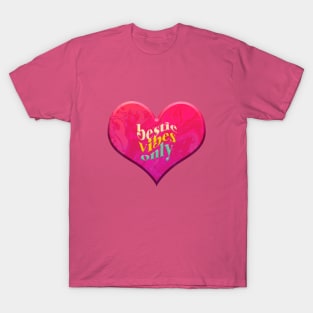 bestie vibes only T-Shirt